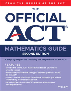 The Official ACT Mathematics Guide 2ed The Official ACT Mathematics Guide 2ed