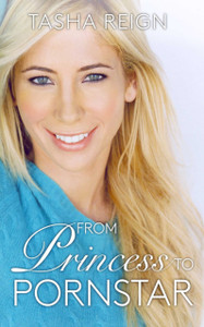 From Princess To Porn Star: A Real-Life Cinderella Story From Princess To Porn Star: A Real-Life Cinderella Story