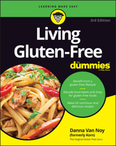Living Gluten-Free For Dummies, 3rd Edition Living Gluten-Free For Dummies, 3rd Edition