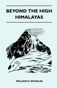 Beyond the High Himalayas Beyond the High Himalayas