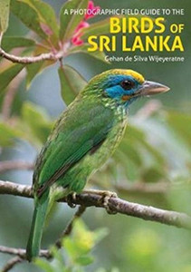 The Birds of Sri Lanka: A Photographic Field Guide (2nd edition) The Birds of Sri Lanka: A Photographic Field Guide (2nd edition)