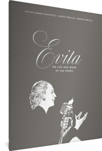 Evita: The Life And Work Of Eva Peron Evita: The Life And Work Of Eva Peron