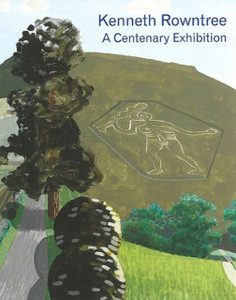 Kenneth Rowntree: A Centenary Exhibition Kenneth Rowntree: A Centenary Exhibition