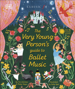 The Very Young Person's Guide to Ballet Music