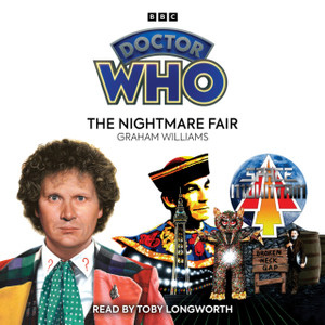 Doctor Who: The Nightmare Fair: 6th Doctor Novelisation Doctor Who: The Nightmare Fair: 6th Doctor Novelisation