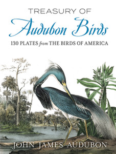 Treasury of Audubon Birds: 130 Plates from the Birds of America