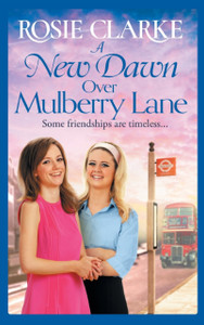A New Dawn Over Mulberry Lane: A heartwarming historical read from the bestselling Mulberry Lane series