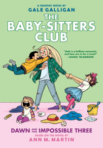 Dawn and the Impossible Three: A Graphic Novel (The Baby-sitters Club #5): Full-Color Edition