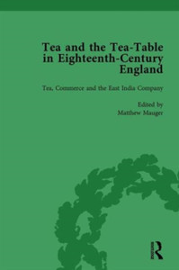 Tea and the Tea-Table in Eighteenth-Century England Vol 3