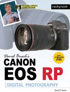 David Busch's Canon EOS RP Guide to Digital Photography David Busch's Canon EOS RP Guide to Digital Photography