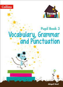 Vocabulary, Grammar and Punctuation Year 3 Pupil Book Vocabulary, Grammar and Punctuation Year 3 Pupil Book