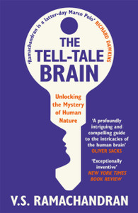The Tell-Tale Brain: Unlocking the Mystery of Human Nature The Tell-Tale Brain: Unlocking the Mystery of Human Nature