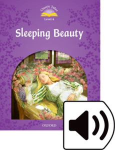 Classic Tales Second Edition: Level 4: Sleeping Beauty Audio Pack Classic Tales Second Edition: Level 4: Sleeping Beauty Audio Pack