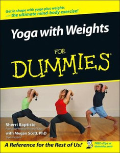 Yoga with Weights For Dummies Yoga with Weights For Dummies