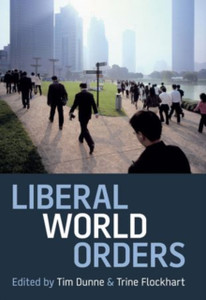 Liberal World Orders Liberal World Orders
