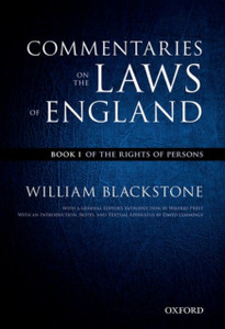 The Oxford Edition of Blackstone's: Commentaries on the Laws of England: Book I, II, III, and IV