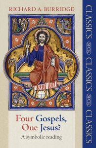Four Gospels, One Jesus?: A Symbolic Reading Four Gospels, One Jesus?: A Symbolic Reading
