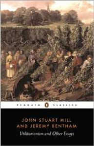Utilitarianism and Other Essays Utilitarianism and Other Essays