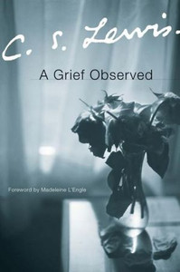 A Grief Observed A Grief Observed