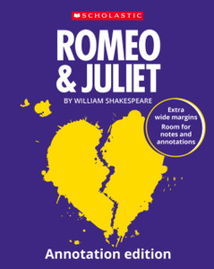 Romeo and Juliet: Annotation Edition Romeo and Juliet: Annotation Edition
