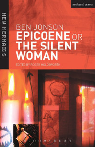 Epicoene or The Silent Woman Epicoene or The Silent Woman