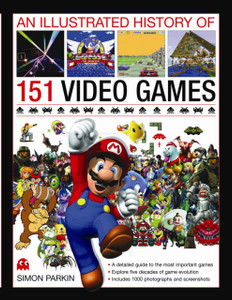 Illustrated History of 151 Videogames Illustrated History of 151 Videogames