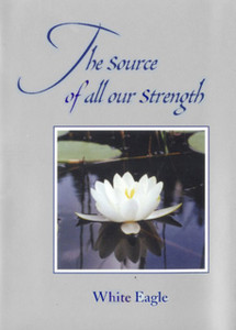 Source of All Our Strength Source of All Our Strength