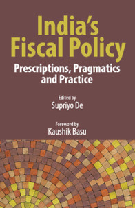 India's Fiscal Policy: Prescriptions, Pragmatics and Practice