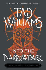 Into the Narrowdark: Book Three of The Last King of Osten Ard Into the Narrowdark: Book Three of The Last King of Osten Ard