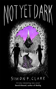 Not Yet Dark Not Yet Dark