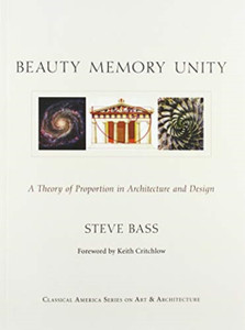 Beauty, Memory, Unity: A Theory of Proportion in Architecture