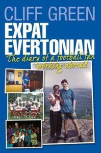 Expat Evertonian: The Diary of a Football Fan
