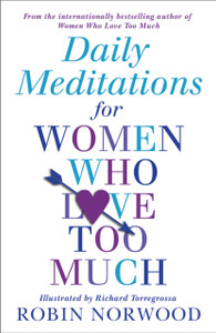 Daily Meditations For Women Who Love Too Much