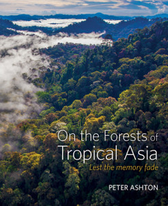 On the Forests of Tropical Asia: Lest the memory fade