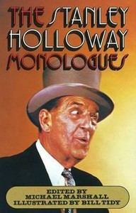 The Stanley Holloway Monologues The Stanley Holloway Monologues