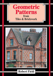 Geometric Patterns from Tiles and Brickwork Geometric Patterns from Tiles and Brickwork