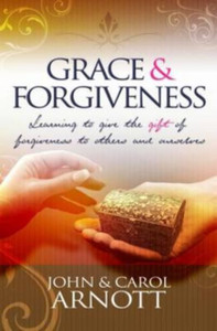 Grace and Forgiveness Grace and Forgiveness