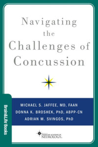 Navigating the Challenges of Concussion Navigating the Challenges of Concussion
