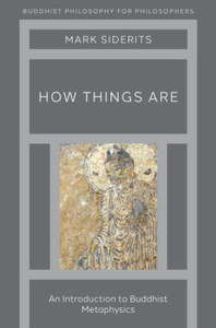 How Things Are : An Introduction to Buddhist Metaphysics