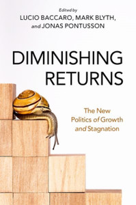 Diminishing Returns : The New Politics of Growth and Stagnation