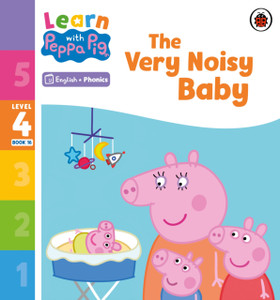 Learn with Peppa Phonics Level 4 Book 16 - The Very Noisy Baby (Phonics Reader) Learn with Peppa Phonics Level 4 Book 16 - The Very Noisy Baby (Phonics Reader)