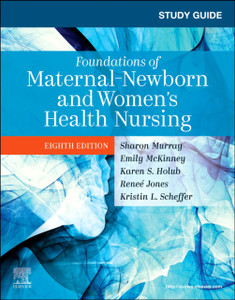 Study Guide for Foundations of Maternal-Newborn and Women's Health Nursing Study Guide for Foundations of Maternal-Newborn and Women's Health Nursing