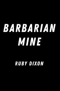 Barbarian Mine : Ice Planet Barbarians 4 Barbarian Mine : Ice Planet Barbarians 4