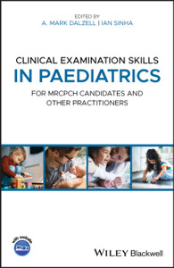 Clinical Examination Skills in Paediatrics - for MRCPCH candidates and other practitioners Clinical Examination Skills in Paediatrics - for MRCPCH candidates and other practitioners