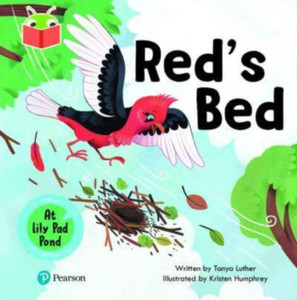 Bug Club Independent Phase 2 Unit 5: At Lilypad Pond: Red's Bed Bug Club Independent Phase 2 Unit 5: At Lilypad Pond: Red's Bed