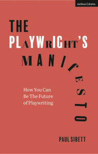 The Playwright's Manifesto : How You Can Be The Future of Playwriting