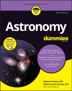 Astronomy For Dummies, 5th Edition (+ Chapter Quiz zes Online) Astronomy For Dummies, 5th Edition (+ Chapter Quiz zes Online)