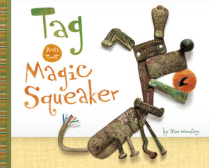 Tag and the Magic Squeaker Tag and the Magic Squeaker
