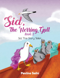 Sid, the Herring Gull - Book 2 : Sid, The Story Teller