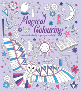 Magical Colouring : Inspirational Artworks to Spark Your Creativity Magical Colouring : Inspirational Artworks to Spark Your Creativity
